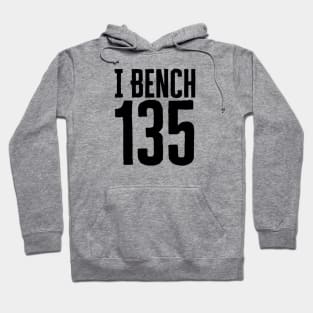 I Bench 135 Hoodie